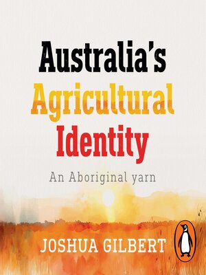 cover image of Australia's Agricultural Identity--an Aboriginal yarn